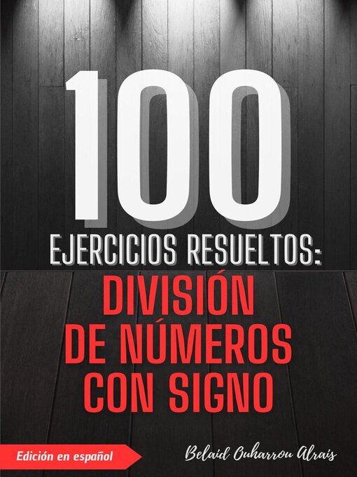 Title details for 100 Ejercicios Resueltos by BELAID OUHARROU ALRAIS - Available